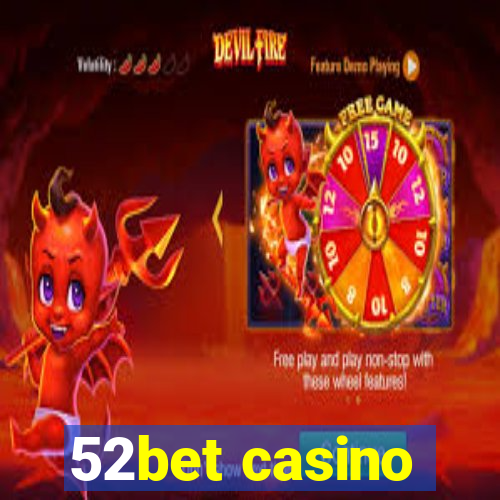 52bet casino